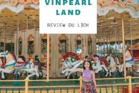 ‘Bổ Túc’ Cấp Tốc Kinh Nghiệm Tham Quan Vinpearl Phú Quốc